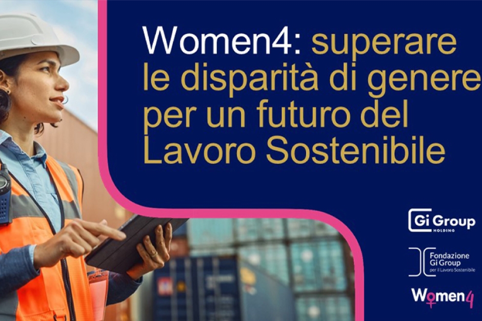 Women4: superare le disparità di genere per un futuro del Lavoro Sostenibile