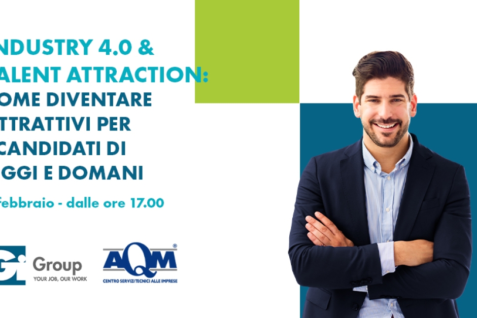 Partecipa all’evento “Industry 4.0 & Talent Attraction: come diventare attrattivi per i candidati di oggi e domani”